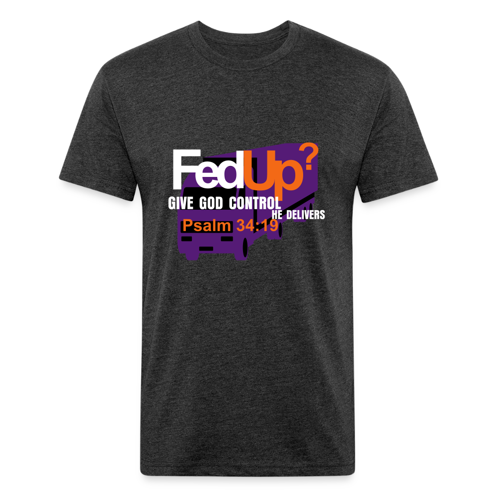 FedUp? - Fitted T-Shirt Printed in vinyl - heather black