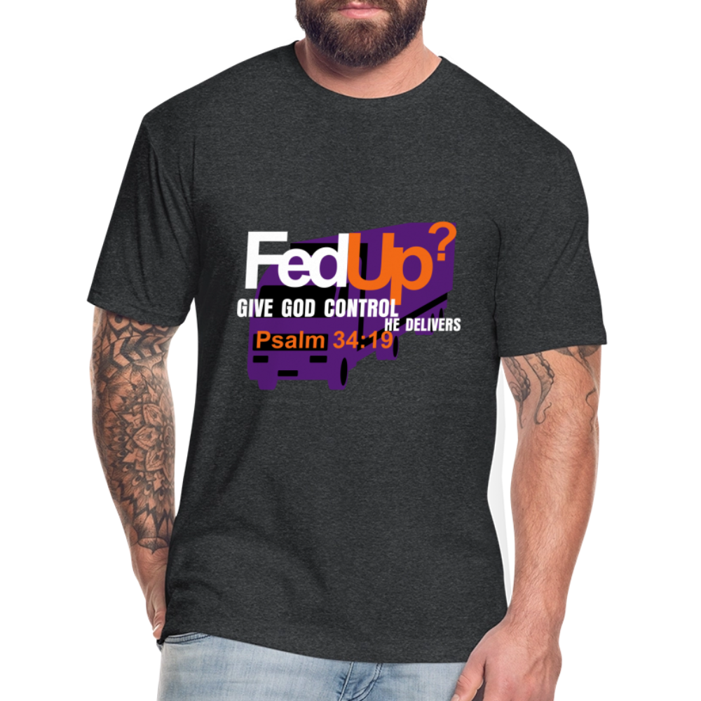 FedUp? - Fitted T-Shirt Printed in vinyl - heather black