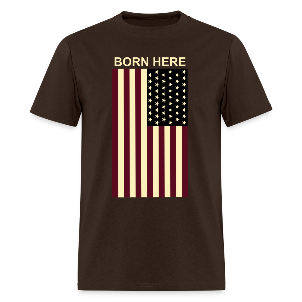 Born Here - Flag Classic T-Shirt Printed in vinyl - brown