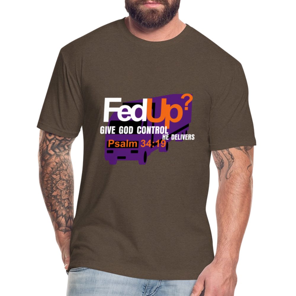 FedUp? - Fitted T-Shirt Printed in vinyl - heather espresso