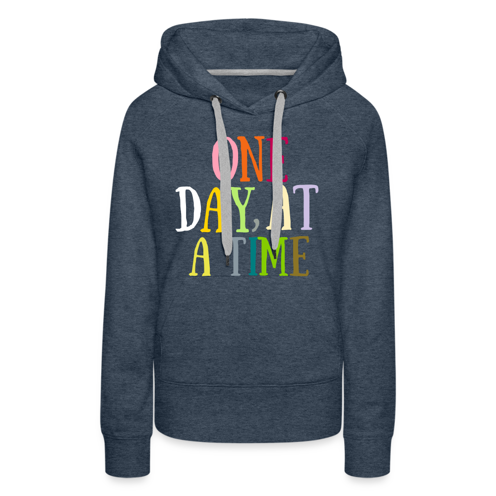 One Day At A Time Women’s Premium Hoodie Flex Vinyl Printed - heather denim