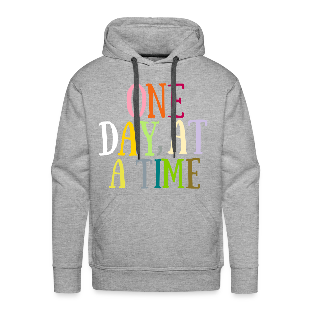 One Day At A Time Men’s Premium Hoodie Flex Vinyl Printed - heather grey