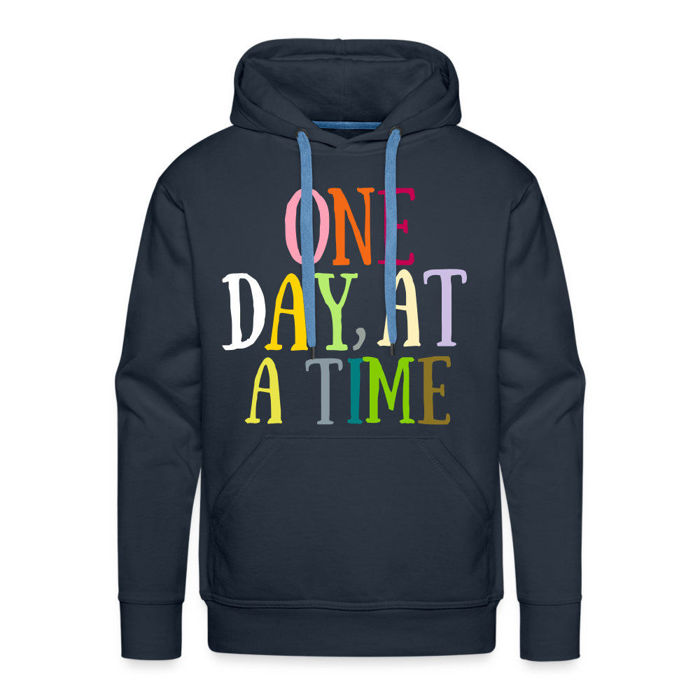 One Day At A Time Men’s Premium Hoodie Flex Vinyl Printed - navy