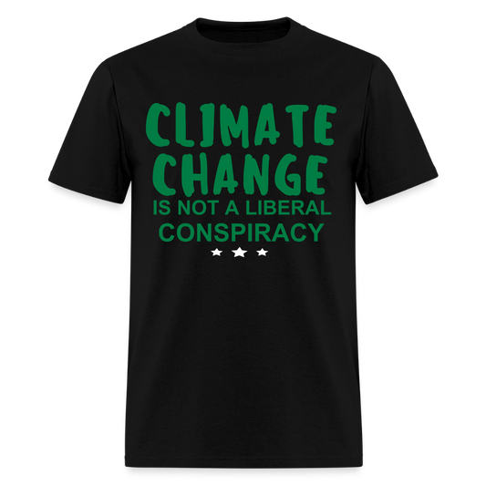 Climate Change is Not a Liberal Conspiracy Unisex Classic T-Shirt Printed in vinyl - black