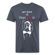 Load image into Gallery viewer, PsycHOTic Wife Fitted Cotton/Poly T-Shirt by Next Level - heather navy