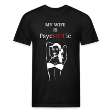 Load image into Gallery viewer, PsycHOTic Wife Fitted Cotton/Poly T-Shirt by Next Level - black