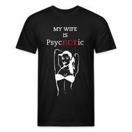 PsycHOTic Wife Fitted Cotton/Poly T-Shirt by Next Level - black