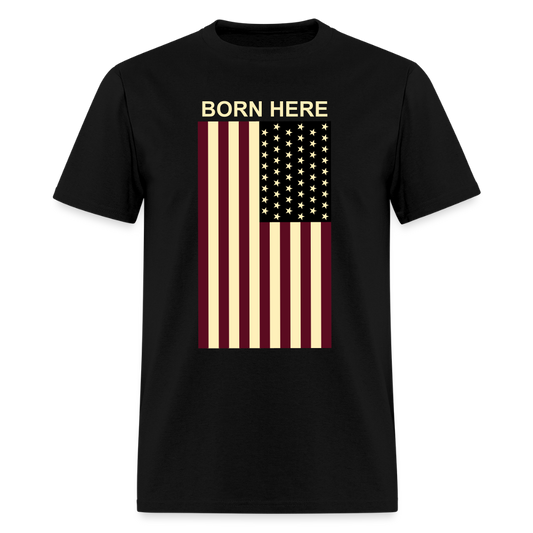 Born Here - Flag Classic T-Shirt Printed in vinyl - black