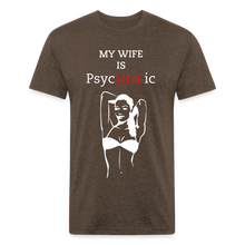 Load image into Gallery viewer, PsycHOTic Wife Fitted Cotton/Poly T-Shirt by Next Level - heather espresso