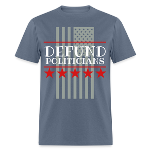 Defund Politicians Unisex Classic T-Shirt Flex Print (smooth) - denim