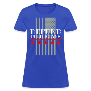 Defund Politicians Women's T-Shirt Flex Print (smooth) - royal blue