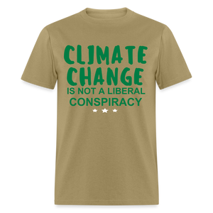 Climate Change is Not a Liberal Conspiracy Unisex Classic T-Shirt - khaki