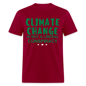 Climate Change is Not a Liberal Conspiracy Unisex Classic T-Shirt - dark red