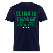 Load image into Gallery viewer, Climate Change is Not a Liberal Conspiracy Unisex Classic T-Shirt - navy