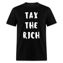 Load image into Gallery viewer, Tax the Rich Classic T-Shirt Flex Print (smooth) - black