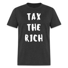 Load image into Gallery viewer, Tax the Rich Classic T-Shirt Flex Print (smooth) - heather black