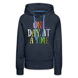One Day At A Time Women’s Premium Hoodie Flex Vinyl Printed - navy