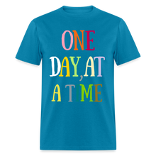 Load image into Gallery viewer, One Day At A Time - Classic T-Shirt - turquoise