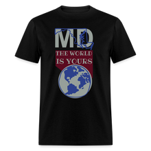 Load image into Gallery viewer, Maryland - The World Is Yours Classic T-Shirt - black