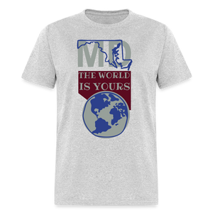 Maryland - The World Is Yours Classic T-Shirt - heather gray