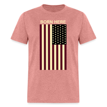 Load image into Gallery viewer, Born Here - Flag Classic T-Shirt - heather mauve