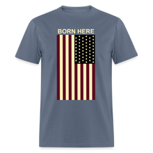 Load image into Gallery viewer, Born Here - Flag Classic T-Shirt - denim