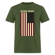 Load image into Gallery viewer, Born Here - Flag Classic T-Shirt - military green