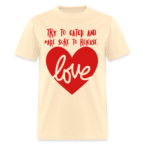Catch & Release Love - Classic T-Shirt - natural