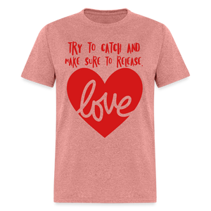 Catch & Release Love - Classic T-Shirt - heather mauve