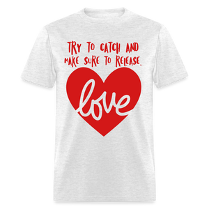 Catch & Release Love - Classic T-Shirt - light heather gray