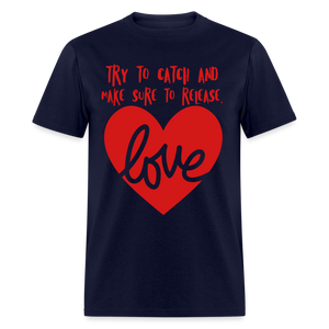 Catch & Release Love - Classic T-Shirt - navy
