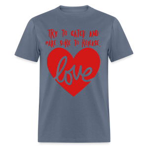 Catch & Release Love - Classic T-Shirt - denim