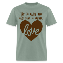 Load image into Gallery viewer, Catch &amp; Release Ebony Love - Classic T-Shirt - sage