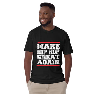 Make Hip Hop Great Again Short-Sleeve Unisex T-Shirt